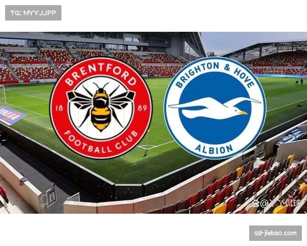 布伦特福德2-2逼平布莱顿，蜜蜂军团凭借定位球两度追平